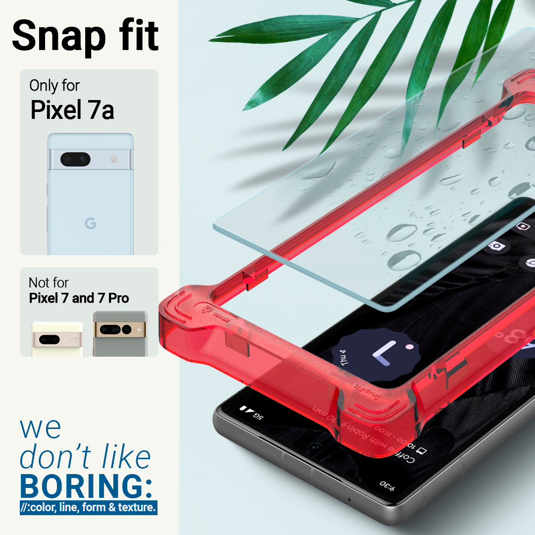 AGL06252 - Pixel 7a Snap Fit (2P) Screen Protector showing we don't like boring: color, line, form & texture. Only compatible with Pixel 7a. Not compatible with Pixel 7 and 7 Pro.